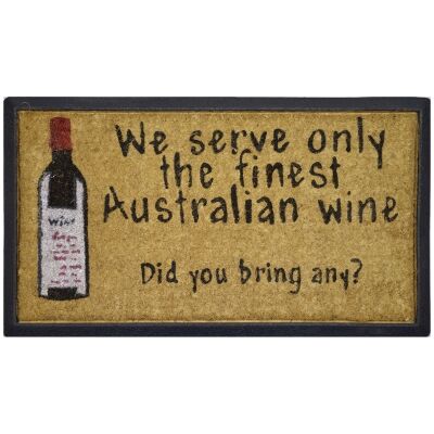 We Serve The Finest Wine Coir & Rubber Doormat, 70x40cm
