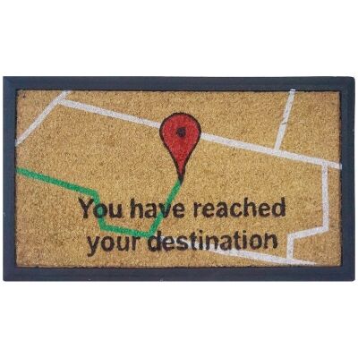 Your Have Reached Your Destination Coir & Rubber Doormat, 70x40cm